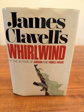 James Clavell Whirlwind First Edition 1986 Hardcover Dust Jacket Asian Saga
